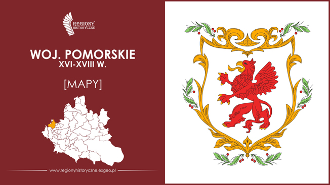 Województwo pomorskie (XVI-XVIII w.) [MAPY]